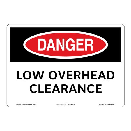 Danger/Low Overhead Clearance Sign (OS1106DH-)|Plastic 10" X 14" Corner Mounting Holes|OSHA Signs|Sign for Business, Retail, Workplace, Restaurant, Medical Facility